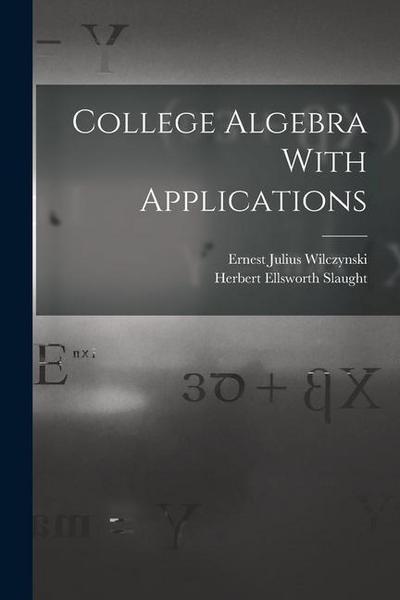 College Algebra With Applications