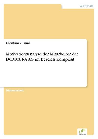 Motivationsanalyse der Mitarbeiter der DOMCURA AG im Bereich Komposit