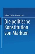Die politische Konstitution von Märkten