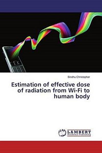 Estimation of effective dose of radiation from Wi-Fi to human body