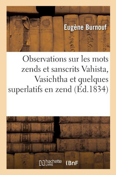 Observations sur les mots zends et sanscrits Vahista et Vasichtha