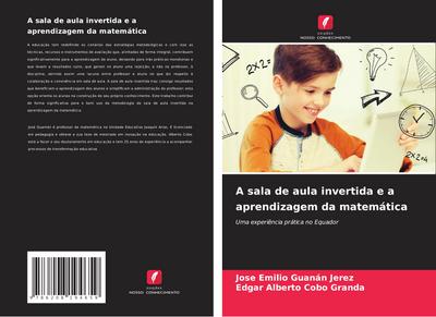 A sala de aula invertida e a aprendizagem da matemática