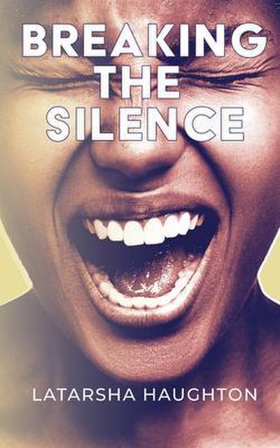 Breaking the Silence