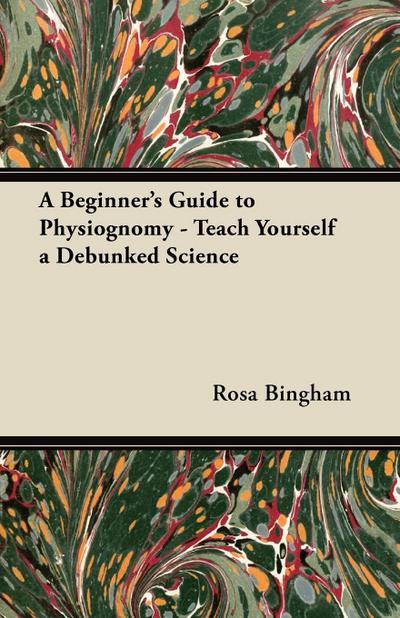 A Beginner’s Guide to Physiognomy - Teach Yourself a Debunked Science