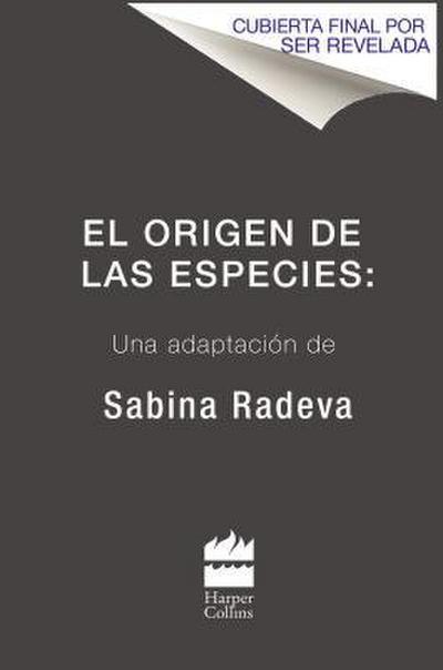 El Origen de Las Especies: Una Adaptación de Sabina Radeva