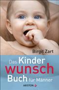 Das Kinderwunsch-Buch für Männer von Birgit Zart | Ebook