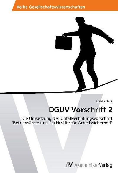 DGUV Vorschrift 2: Die Umsetzung der Unfallverhütungsvorschrift 