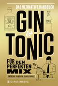 Gin & Tonic - Das ultimative Handbuch