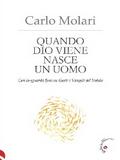 Quando Dio viene nasce un uomo