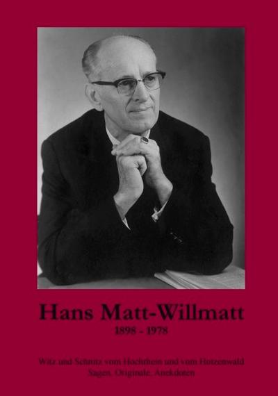 Matt-Willmatt, H: Hans Matt-Willmatt (1898-1978)