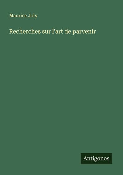 Recherches sur l’art de parvenir