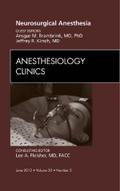 Neurosurgical Anesthesia, An Issue of Anesthesiology Clinics -E-Book