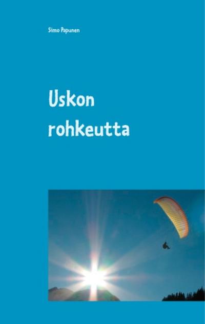 Uskon rohkeutta