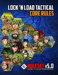 Lock ’n Load Tactical Core Rules v5.0