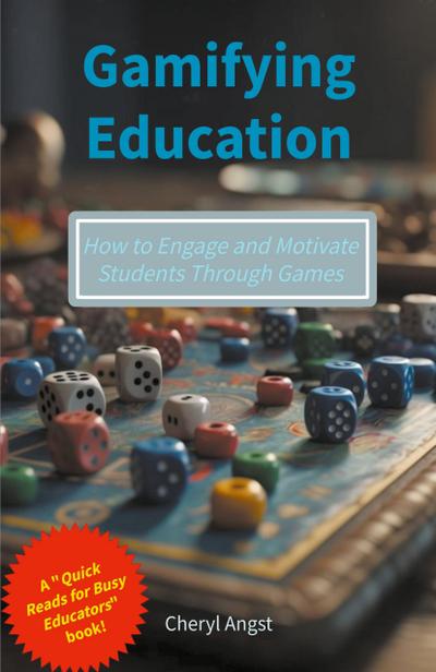 Gamifying Education - How to Engage and Motivate Students Through Games