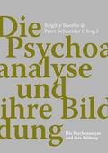 Die Psychoanalyse und ihre Bildung
