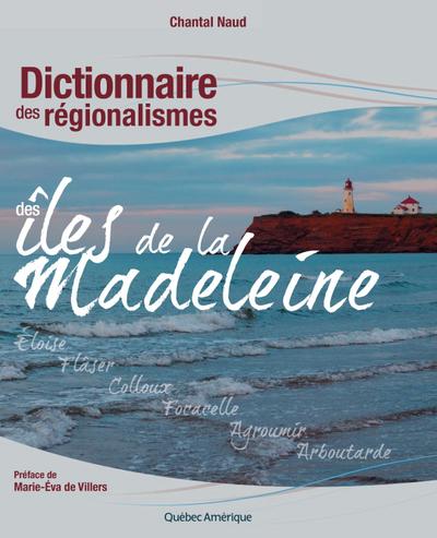 Dictionnaire des régionalismes des îles de la Madeleine
