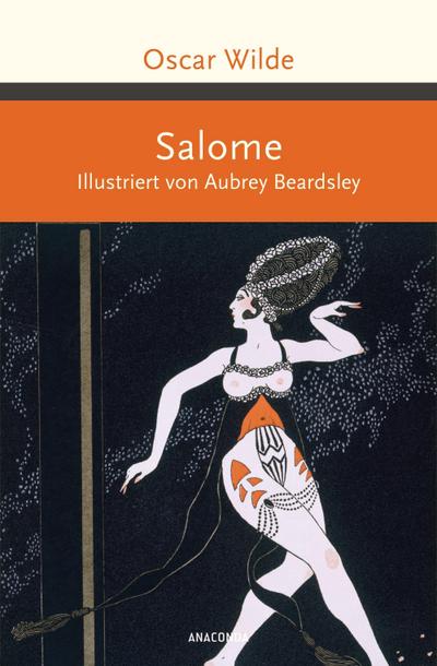 Salome. Illustriert von Aubrey Beardsley
