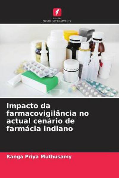 Impacto da farmacovigilância no actual cenário de farmácia indiano