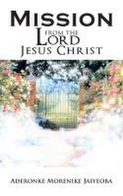 Mission from the Lord Jesus Christ