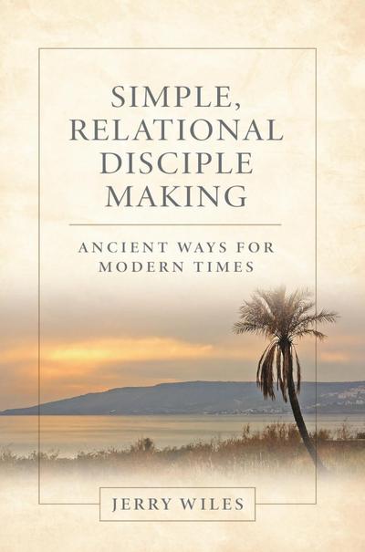 Simple, Relational Disciple Making