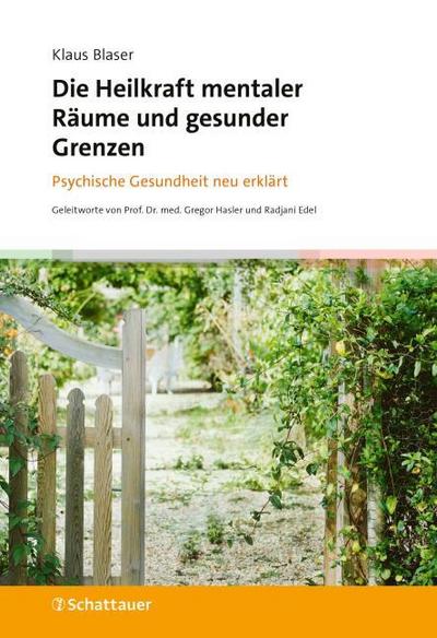 Die Heilkraft mentaler Räume und gesunder Grenzen