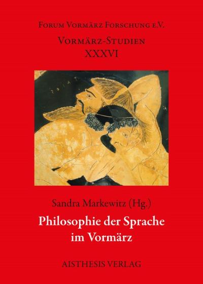 Philosophie der Sprache im Vormärz