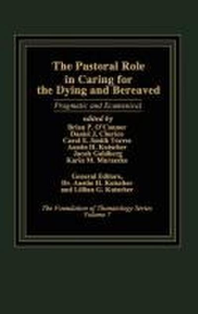 The Pastoral Role in Caring for the Dying and Bereaved