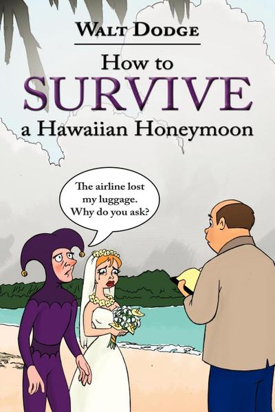 How to Survive a Hawaiian Honeymoon