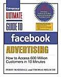 Ultimate Guide to Facebook Advertising: How to Access 600 Million Customers in 10 Minutes (Ultimate Series)