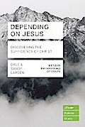 Depending on Jesus (LifeBuilder Bible Studies)