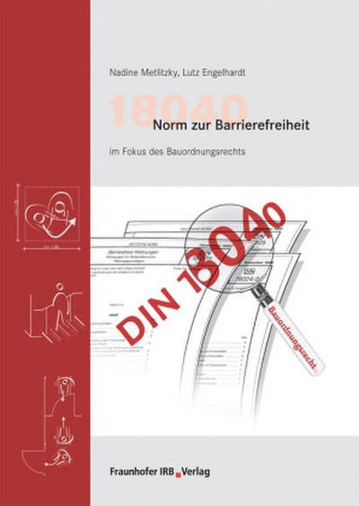 18040 Norm zur Barrierefreiheit im Fokus des Bauordnungsrechts.