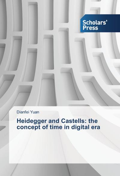 Heidegger and Castells: the concept of time in digital era