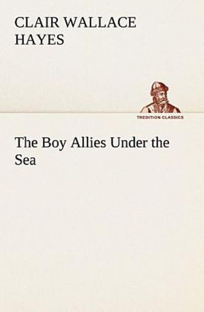 The Boy Allies Under the Sea