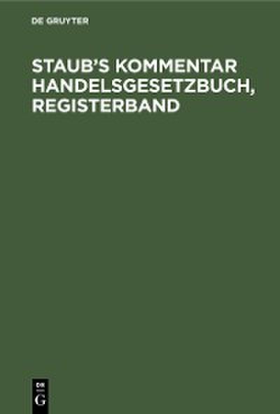 Staub’s Kommentar Handelsgesetzbuch, Registerband
