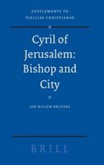Cyril of Jerusalem: Bishop and City