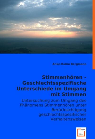 Stimmenhören - Geschlechtsspezifische Unterschiede im Umgang mit Stimmen