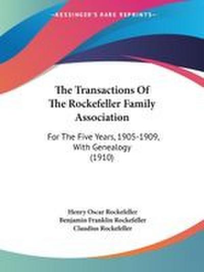 The Transactions Of The Rockefeller Family Association