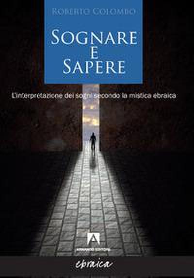 Sognare e sapere. L’interpretazione dei sogni secondo la mistica ebraica
