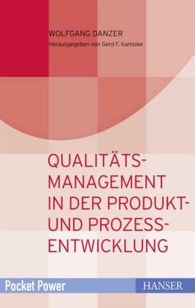 Qualitätsmanagement in der Produkt- und Prozessentwicklung