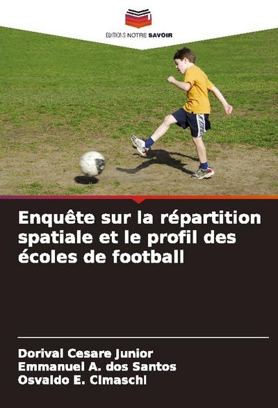 Enquête sur la répartition spatiale et le profil des écoles de football
