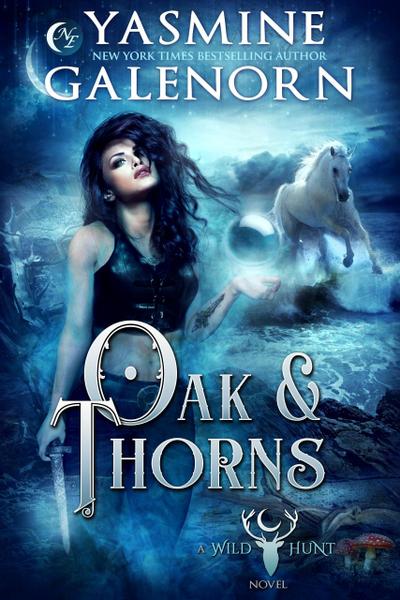 Oak & Thorns (The Wild Hunt, #2)