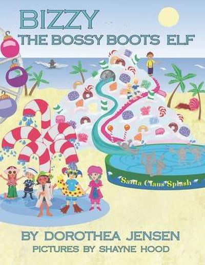 Bizzy, the Bossy Boots Elf: Santa’s Izzy Elves #5