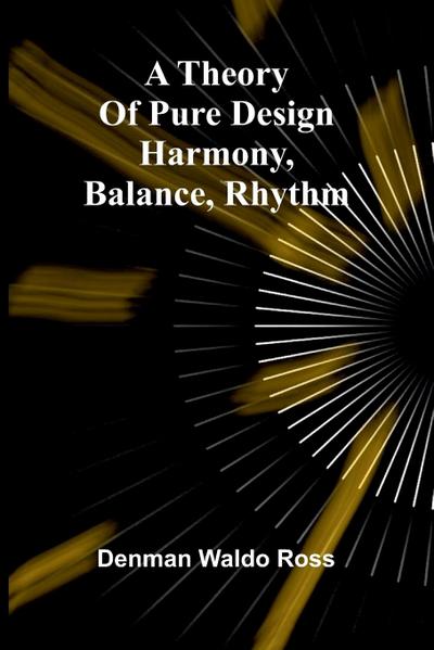 A theory of pure design