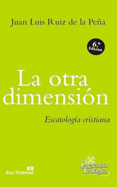 Otra dimensión, la : Escatologia cristiana