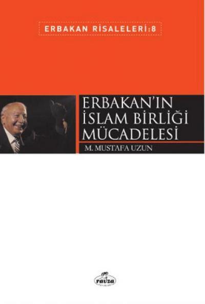 Erbakanin Islam Birligi Mücadelesi