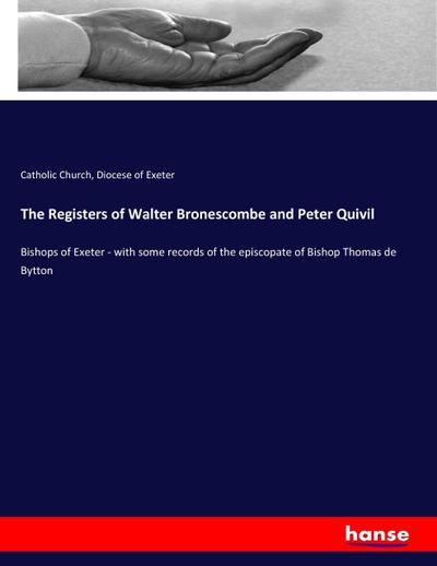 The Registers of Walter Bronescombe and Peter Quivil