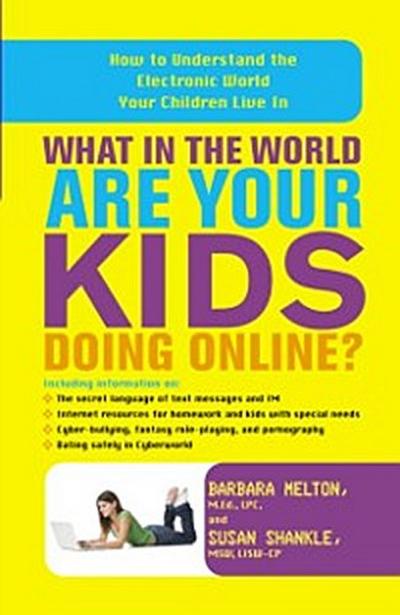What in the World Are Your Kids Doing Online?