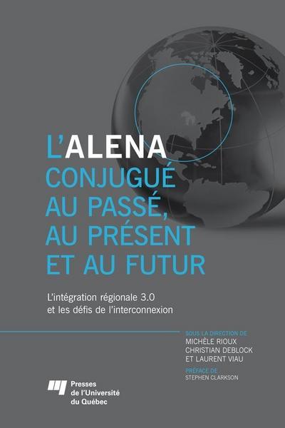 L’ALENA conjugue au passe, au present et au futur