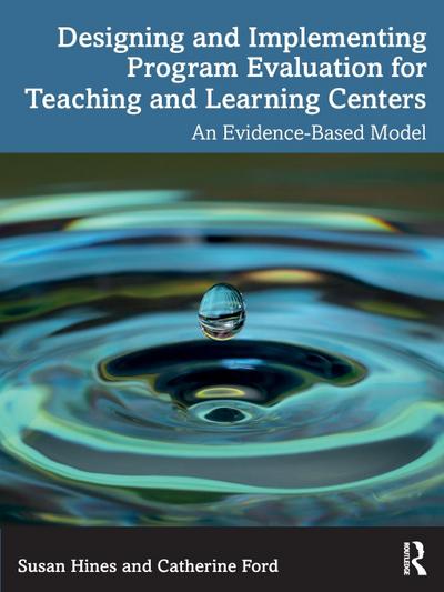 Designing and Implementing Program Evaluation for Teaching and Learning Centers